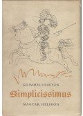 GRIMMELSHAUSEN, HANS JAKOB CHRISTOFFEL VON - A kalandos Simplicissimus I-II.