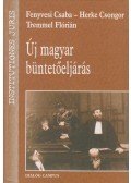 Tremmel Flórián,Fenyvesi Csaba,Herke Csongor - Új magyar büntetőeljárás