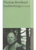 Thomas Bernhard - Auslöschung