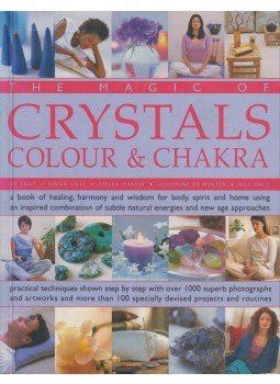 Sue Lilly, Simon Lilly, Stella Martin, Josephine de Winter, GILL HALE - The Magic of Crystals Colour & Chakra Sue Lilly, Simon Lilly, Stella Martin, Josephine de Winter, GILL HALE - The Magic of Crystals Colour & Chakra, 2010 antikvár könyv