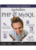Lynn Beighley,Michael Morrison - Agyhullám: PHP & MySQL