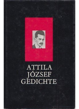 József Attila - Gedichte József Attila - Gedichte, Budapest 1978 antikvár könyv