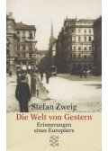 Zweig, Stefan - Die Welt von Gestern