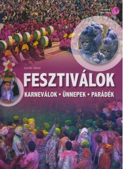 Lerner János - Fesztiválok (dedikált), Kisújszállás 2009 antikvár könyv