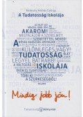KERESZTY ANDRÁS GYÖRGY - A Tudatosság Iskolája (dedikált)