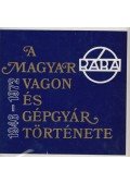 Tabiczky Zoltánné - A Magyar Vagon- és Gépgyár története 2.