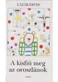 Lázár Ervin - A kisfiú meg az oroszlánok