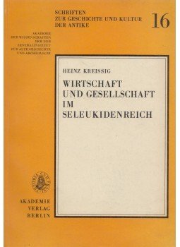 Kreissig, Heinz - Wirtschaft und Gesellschaft im Seleukidenreich, Berlin 1978 antikvár könyv