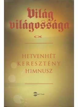 Kovács András Ferenc - Világ világossága Kovács András Ferenc - Világ világossága, Budapest 2003 antikvár könyv
