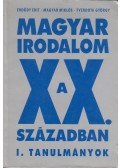 Magyar Miklós,Tverdota György,Erdődy Edit - Magyar irodalom a XX. században I. Tanulmányok