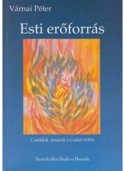Várnai Péter - Esti erőforrás Várnai Péter - Esti erőforrás, Budapest 2011 antikvár könyv