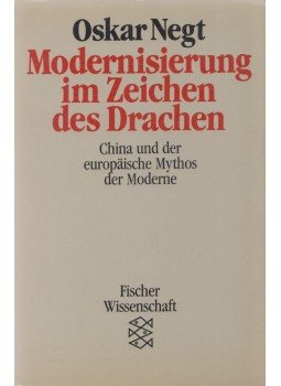 NEGT, OSKAR - Modernisierung im Zeichen des Drachen, Frankfurt am Main 1988 antikvár könyv