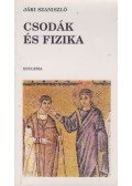 Jáki Szaniszló - Csodák és fizika
