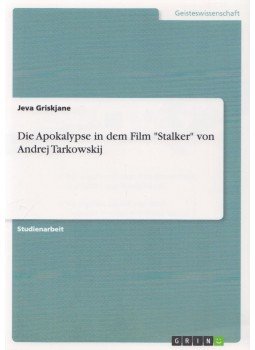 Griskjane, Jeva - Die Apokalypse in dem Film "Stalker" von Andrej Tarkowskij,  2013 antikvár könyv