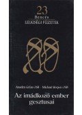 Anselm Grün OSB,Michael Reepen OSB - Az imádkozó ember gesztusai