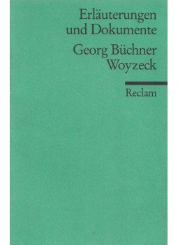 Büchner, Georg, Bornscheuer, Lothar - Georg Büchner: Woyzeck - Erläuterungen und Dokumente Büchner, Georg, Bornscheuer, Lothar - Georg Büchner: Woyzeck - Erläuterungen und Dokumente, Stuttgart 1991 antikvár könyv