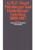 Hegel, G. W. F. - Nürnberger und Heidelberger Schriften 1808-1817