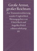Ulrich Beck,Poferl, Angelika - Große Armut, großer Reichtum