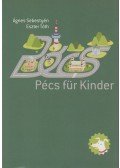 Tóth Eszter; Sebestyén Ágnes - Pécs für Kinder