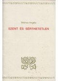 Molnos Angéla - Szent és sérthetetlen