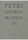 Petri György - Petri György munkái IV. - Próza, dráma, vers, naplók és egyebek