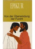 Epikur - Von der Überwindung der Furcht