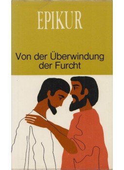 Epikur - Von der Überwindung der Furcht Epikur - Von der Überwindung der Furcht, Zürich 1968 antikvár könyv