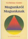 Gyökössy Endre - Magunkról magunknak