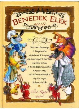 Benedek Elek - Benedek Elek meséi Benedek Elek - Benedek Elek meséi, Kisújszállás 0 antikvár könyv