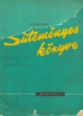 Túrós Lukácsné - Turós néni süteményes könyve