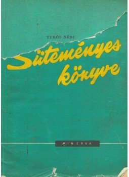 Túrós Lukácsné - Turós néni süteményes könyve Túrós Lukácsné - Turós néni süteményes könyve, Budapest 1961 antikvár könyv