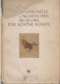 H. Takács Marianna - Die Kunstschätze des Ungarischen Museums für Schöne Künste