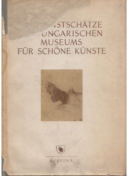H. Takács Marianna - Die Kunstschätze des Ungarischen Museums für Schöne Künste, Budapest 1954 antikvár könyv