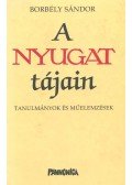 Borbély Sándor - A Nyugat tájain