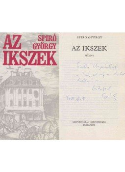 Spiró György - Az Ikszek (dedikált) Spiró György - Az Ikszek (dedikált), Budapest 1981 antikvár könyv