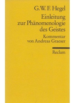 Hegel, Georg Wilhelm Friedrich - Einleitung zur Phänomenologie des Geistes Hegel, Georg Wilhelm Friedrich - Einleitung zur Phänomenologie des Geistes, Stuttgart 2000 antikvár könyv