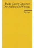Gadamer, Hans-Georg - Der Anfang des Wissens