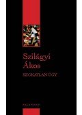 Szilágyi Ákos - Szokatlanügy