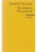 Friedrich Nietzsche - Die fröhliche Wissenschaft