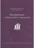Strommer Pál,Harrach Péter,Speidl Bianka,Maróth Miklós,Simicskó István,Gáncs Kristóf,Zagyva Richárd,Solymoskövi Luca,Kanizsai-Nagy Dóra - Menekültáradat - felelősségvállalás és segítségnyújtás