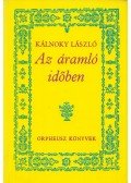 Kálnoky László - Az áramló időben