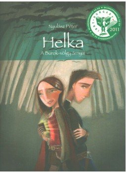 Nyulász Péter - Helka - A Burok-völgy árnyai (Dedikált) Nyulász Péter - Helka - A Burok-völgy árnyai (Dedikált), Budapest 2011 antikvár könyv