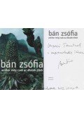 Bán Zsófia - Amikor még csak az állatok éltek (dedikált)