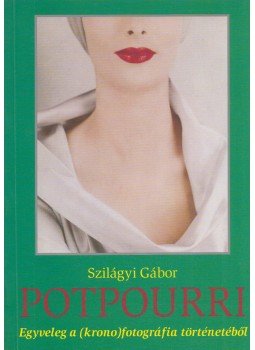 Szilágyi Gábor - Potpourri, Budapest 2000 antikvár könyv