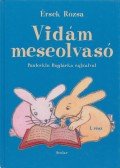 Érsek Rózsa - Vidám meseolvasó 1. rész