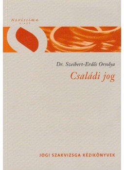 Szeibert Orsolya - Családi Jog Szeibert Orsolya - Családi Jog, Budapest 2006 antikvár könyv