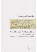 Jacques Derrida - A hang és a fenomén