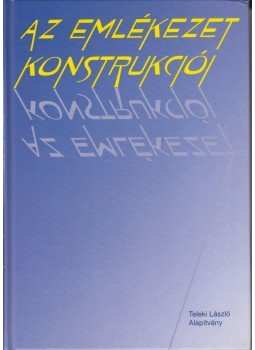 Czoch Gábor, Fedinec Csilla - Az emlékezet konstrukciói Czoch Gábor, Fedinec Csilla - Az emlékezet konstrukciói, Budapest 2006 antikvár könyv