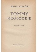 Ákos Miklós - Tommy megszökik