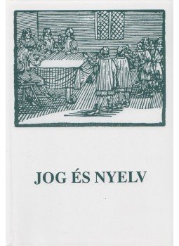 Szabó Miklós, Varga Csaba - Jog és nyelv Szabó Miklós, Varga Csaba - Jog és nyelv, Budapest 2000 antikvár könyv